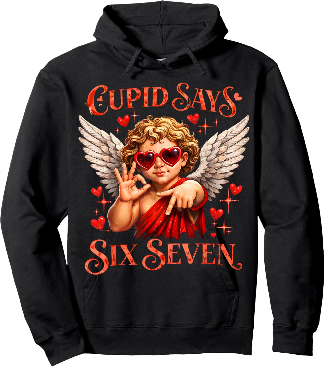 Cupid Says 67 for Kids Women Men Boys Girls Valentines Day Hoodie - Hoodie | Black