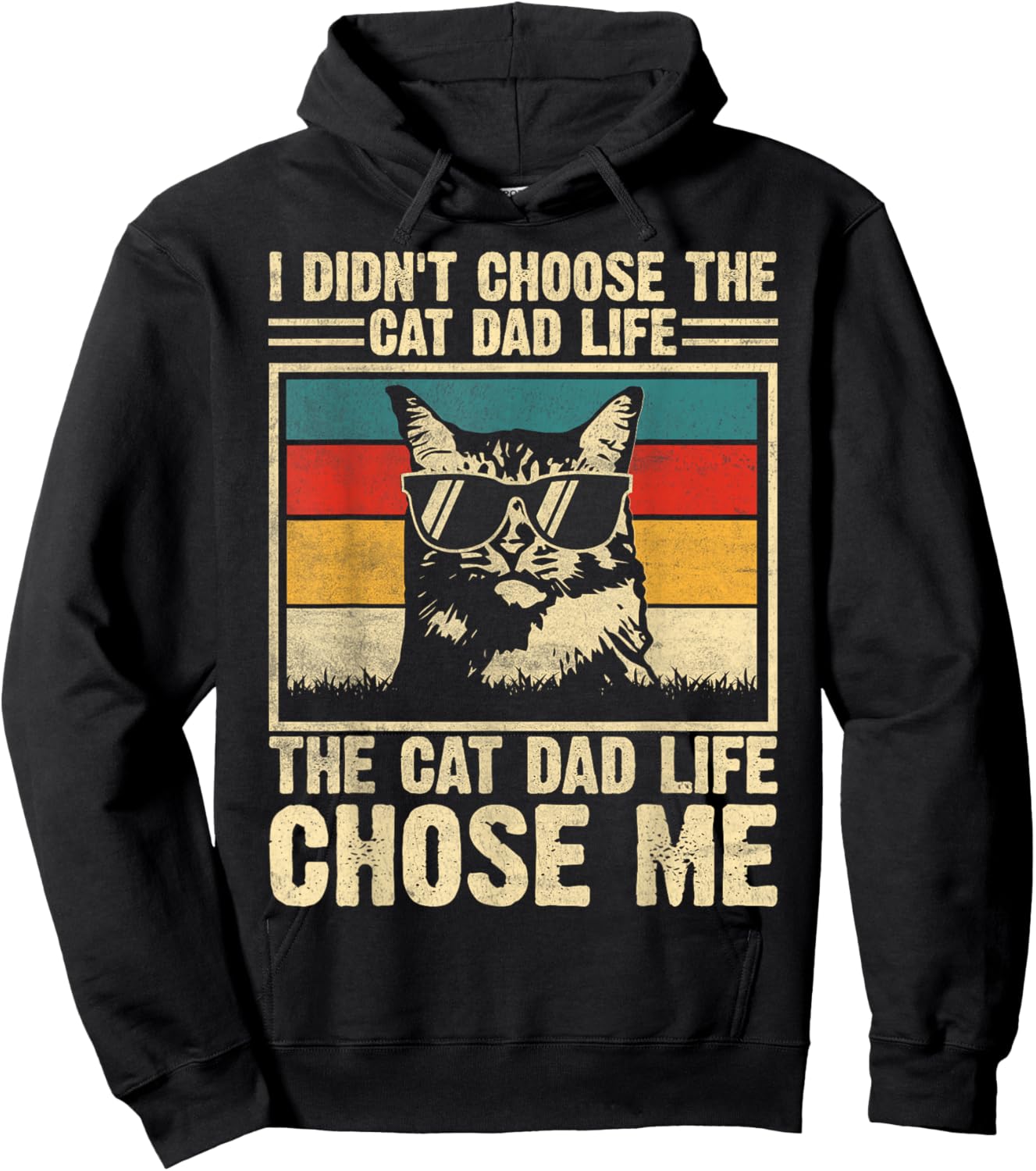 I Didn't Choose The Cat Dad Life The Cat Life Chose Me Hoodie - Hoodie | Black
