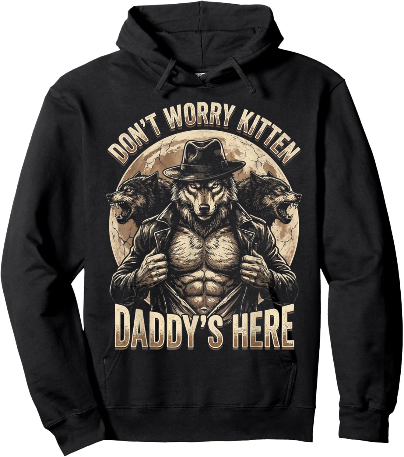 Don't Worry Kitten Daddy's Here Alpha Wolf Male Meme Hoodie - Hoodie | Black