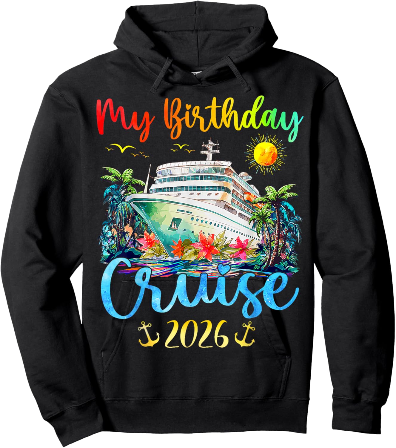 My Birthday Cruise 2026 Party Cruise Birthday Vacation Hoodie - Hoodie | Black