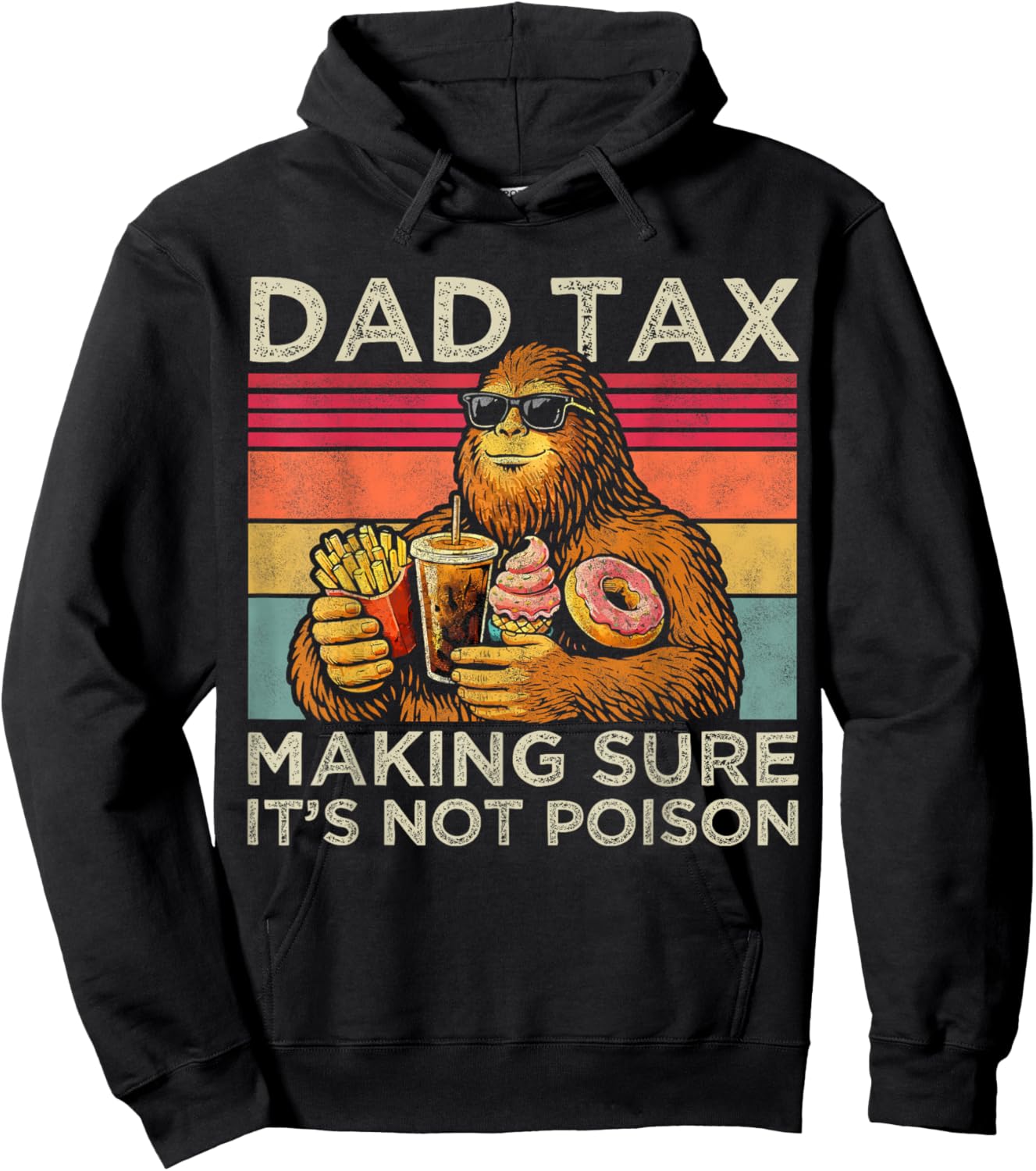 Dad Tax Making Sure It's Not Poison Men Bigfoot Father's Day Hoodie - Hoodie | Black