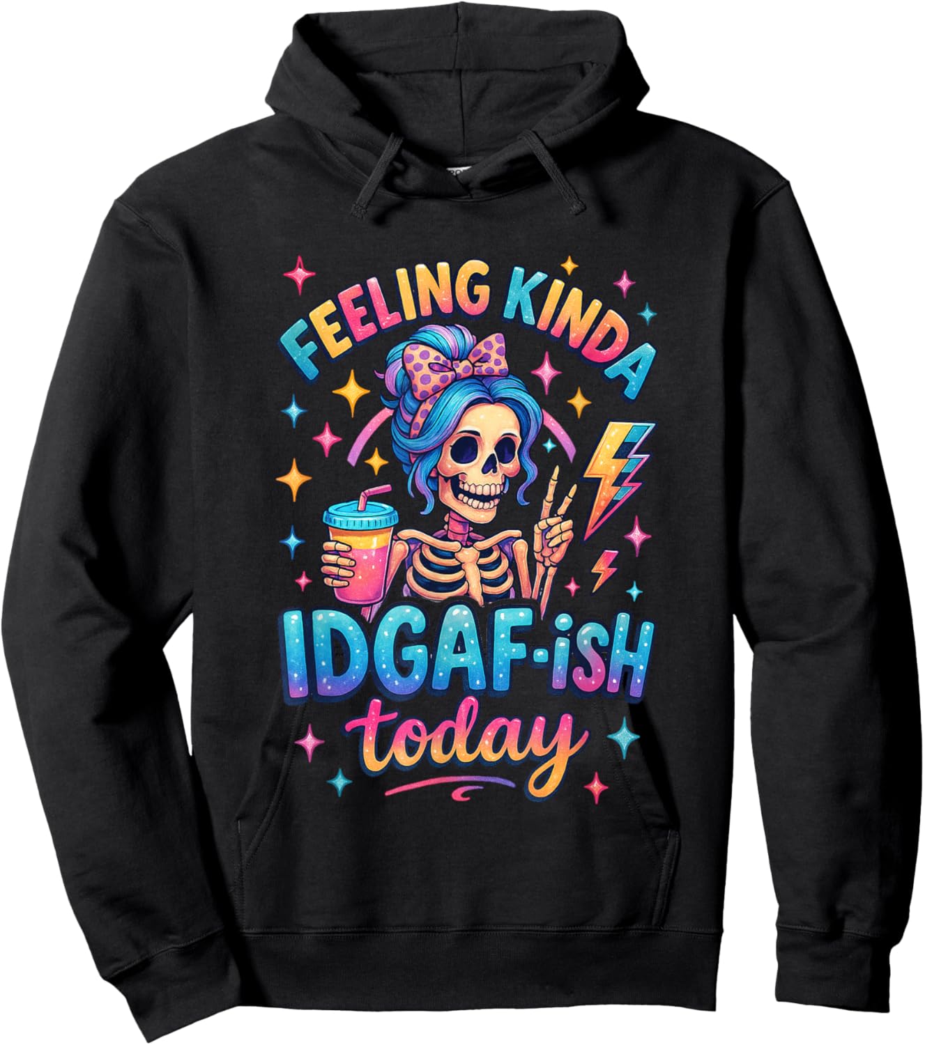 Feeling Kinda IDGAF-ish Today Skeleton Fun Hoodie - Hoodie | Black