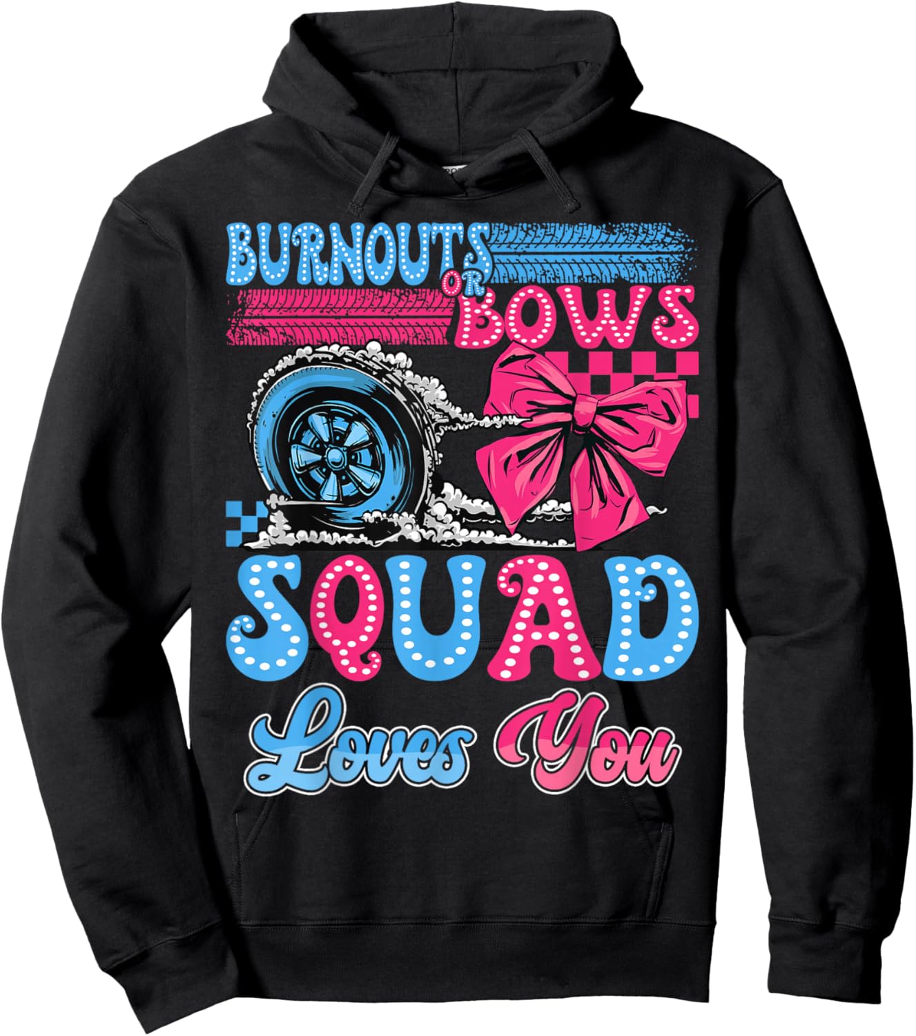 Burnouts or Bows Squad Loves You Gender Reveal Party Hoodie - Hoodie | Black