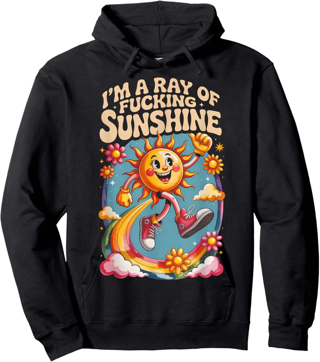 I'm a Ray of Fucking Sunshine Funny Sarcastic Men Women Hoodie - Hoodie | Black