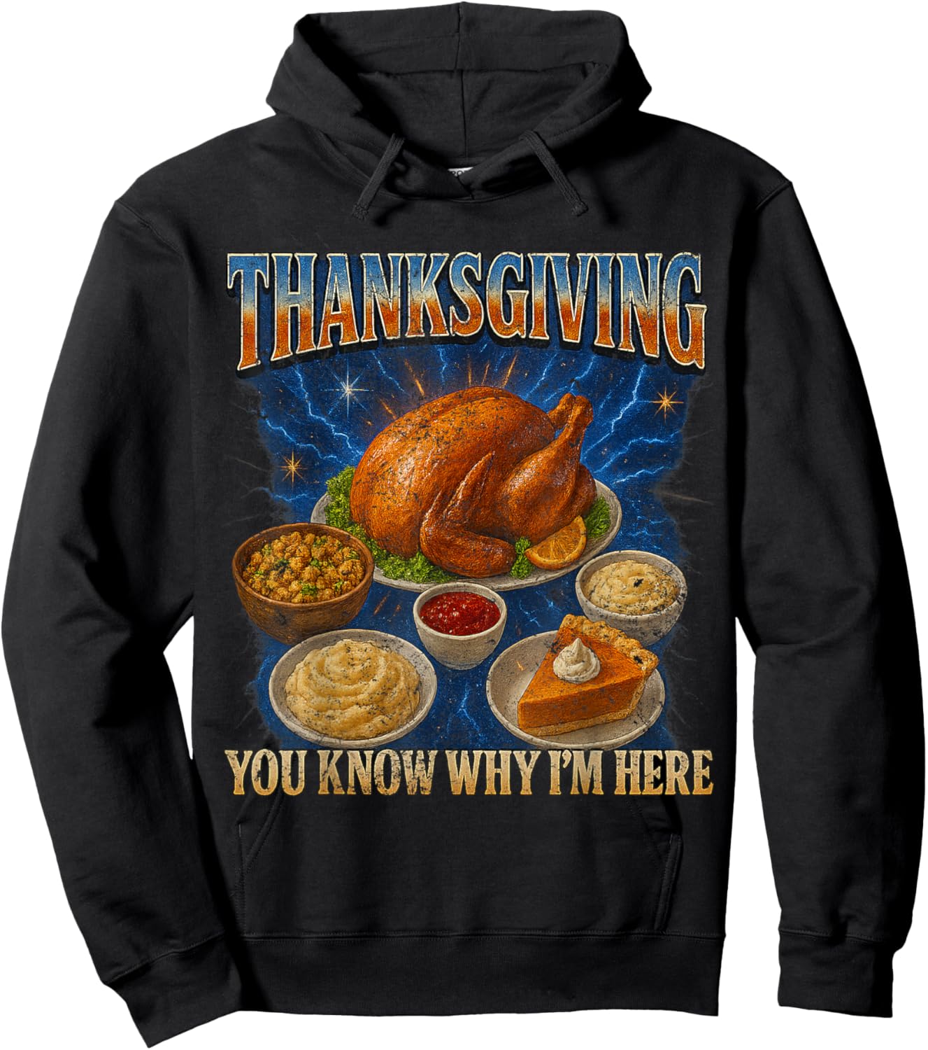 Thanksgiving 90s/2000s Hip Hop Tribute You Know Why I'm Here Hoodie - Hoodie | Black