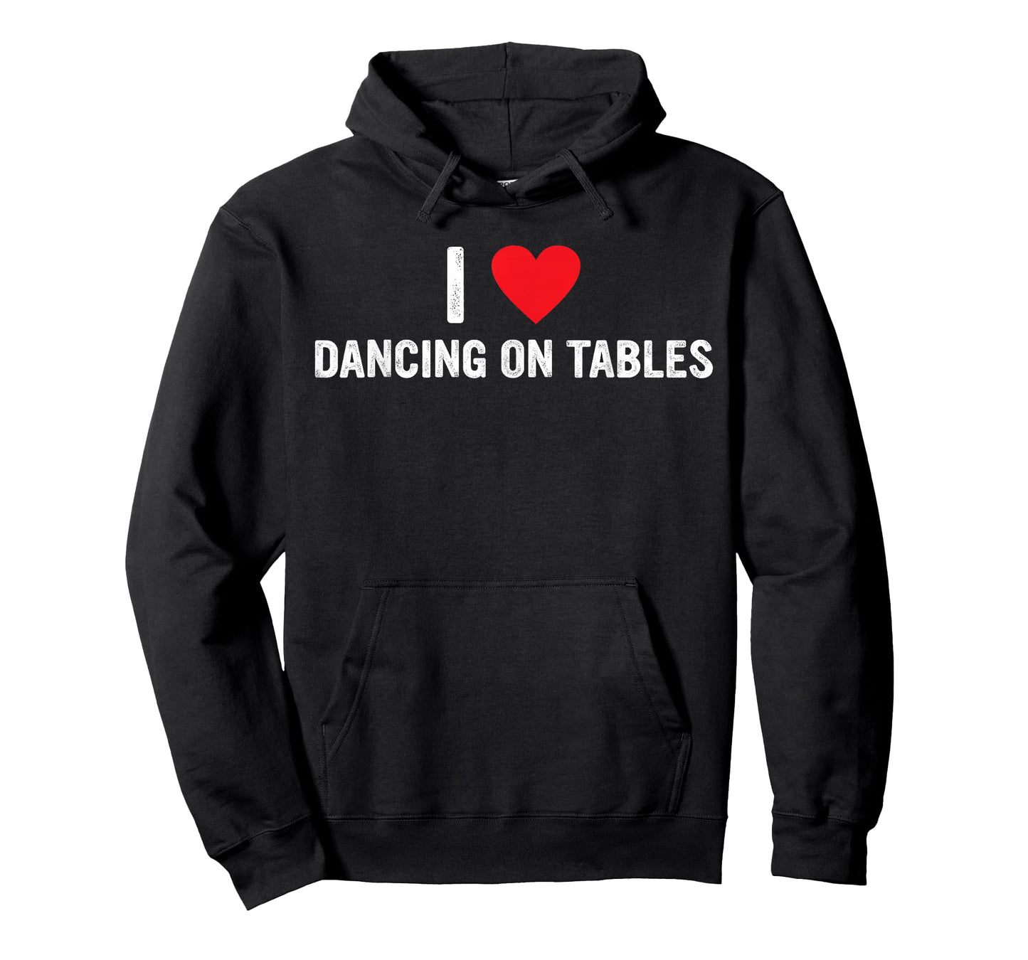 I Love Dancing On Tables Design T-Shirt