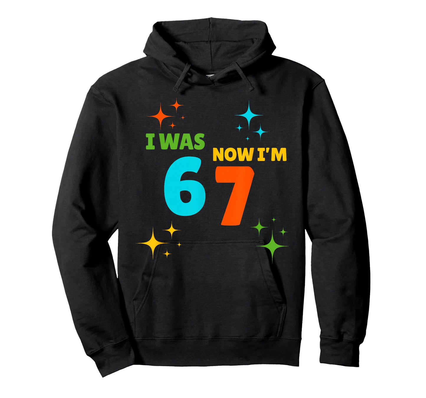 7 Year Old Birthday Shirt - was 6 Now I'm 7 67 Funny T-Shirt