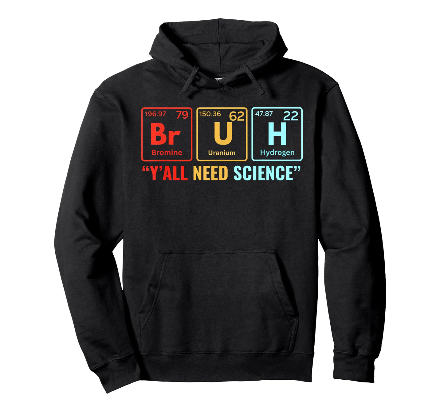 Bruh Yall Need Science Periodic Table Element Meme Nerdy Bro T-Shirt