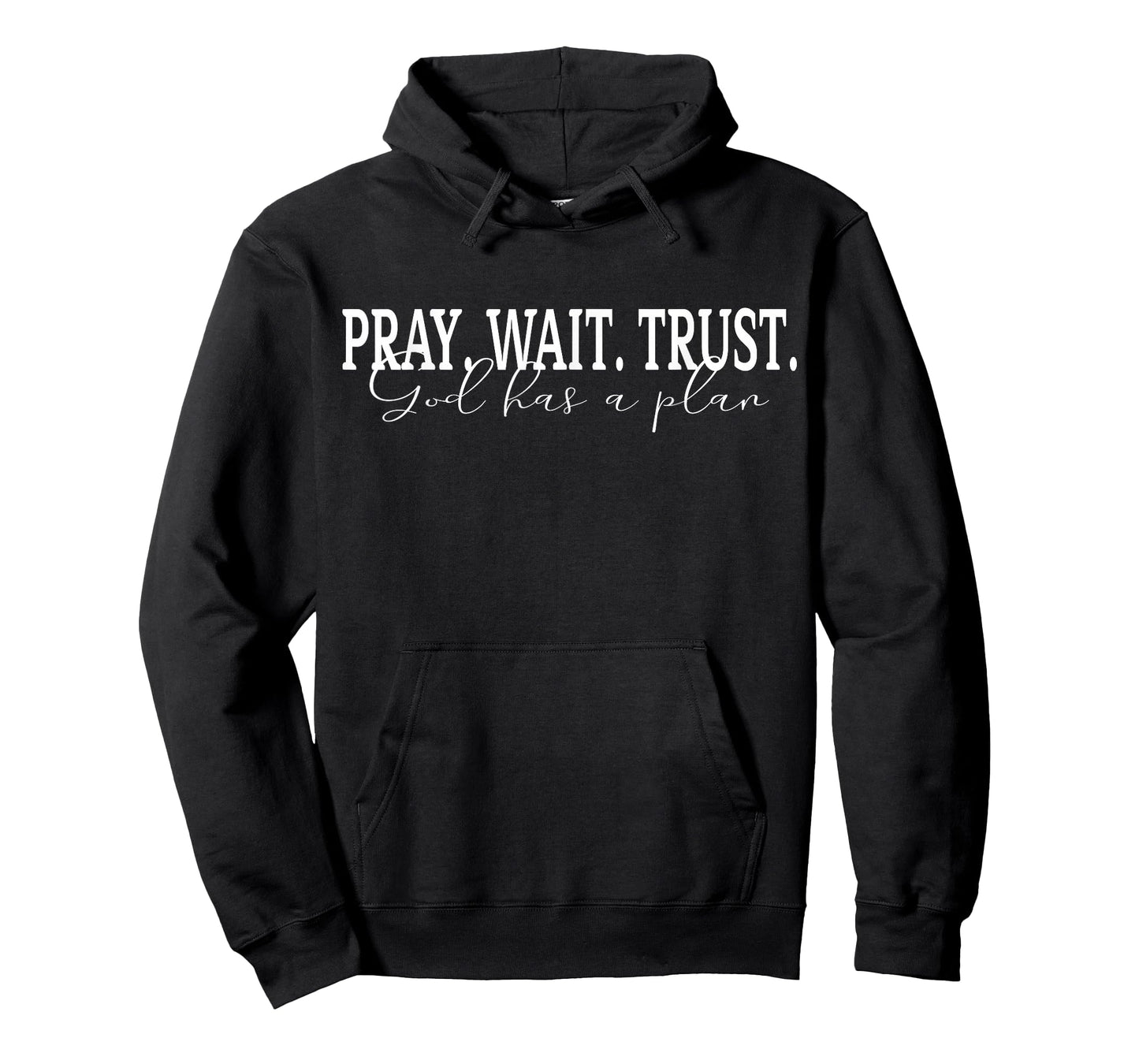 Pray Wait Trust God Has a Plan Christian Faith Bible Verse T-Shirt