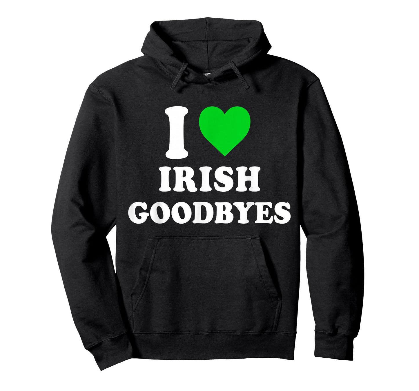 I Love Irish Goodbyes St Patricks Day I Heart Irish Goodbyes T-Shirt