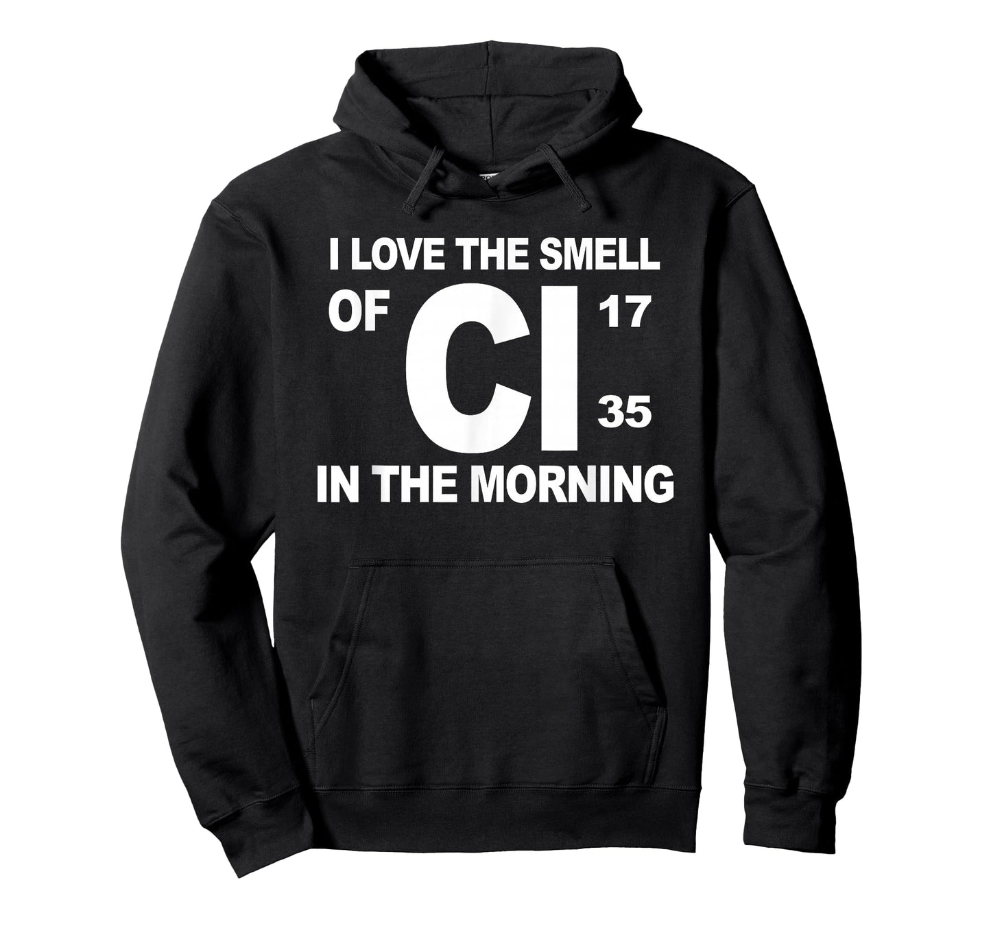 I Love The Smell of Cl in The Morning T-Shirt