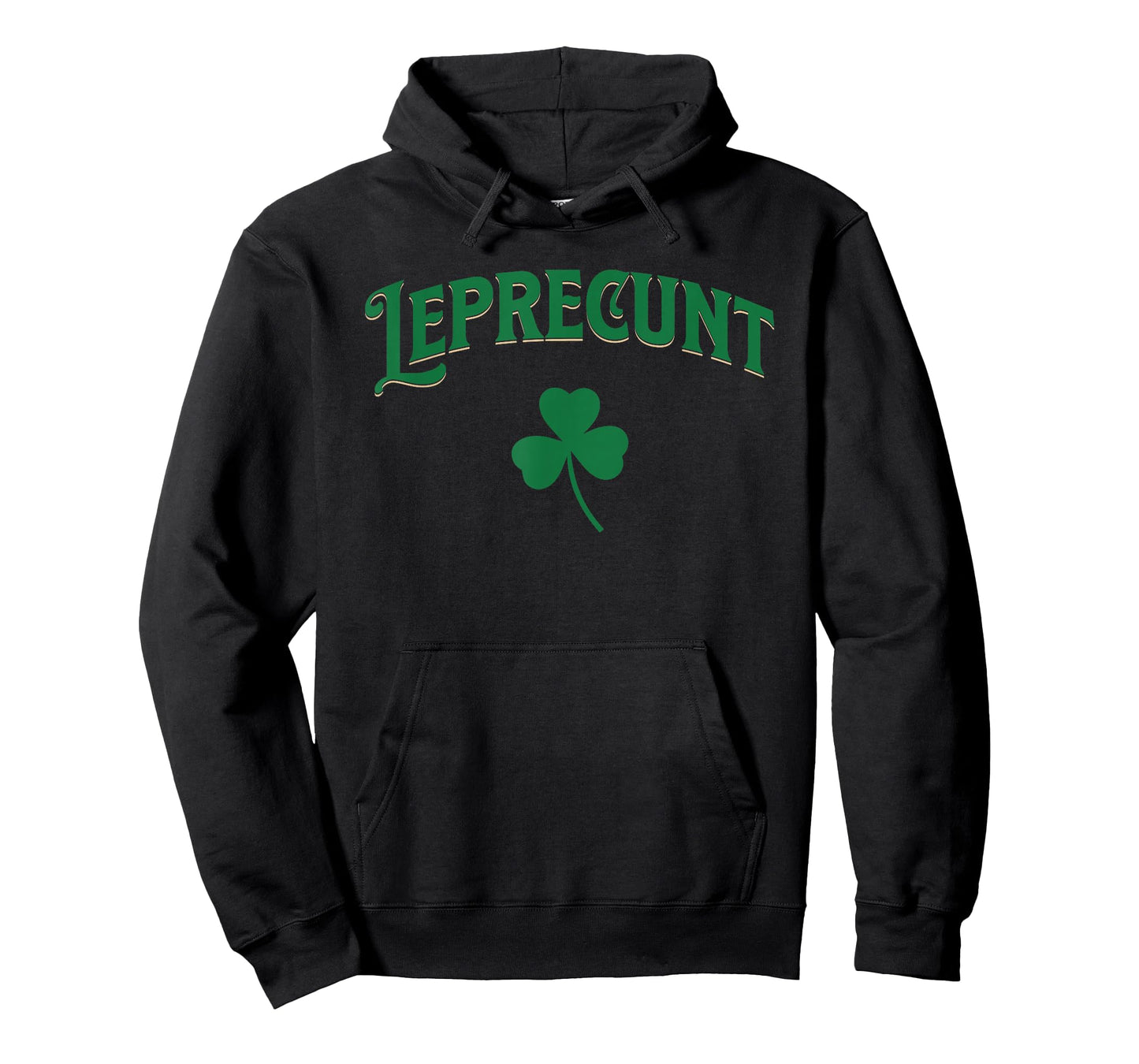 Leprecunt Funny Shamrock Irish Parody St Patricks Day Design T-Shirt