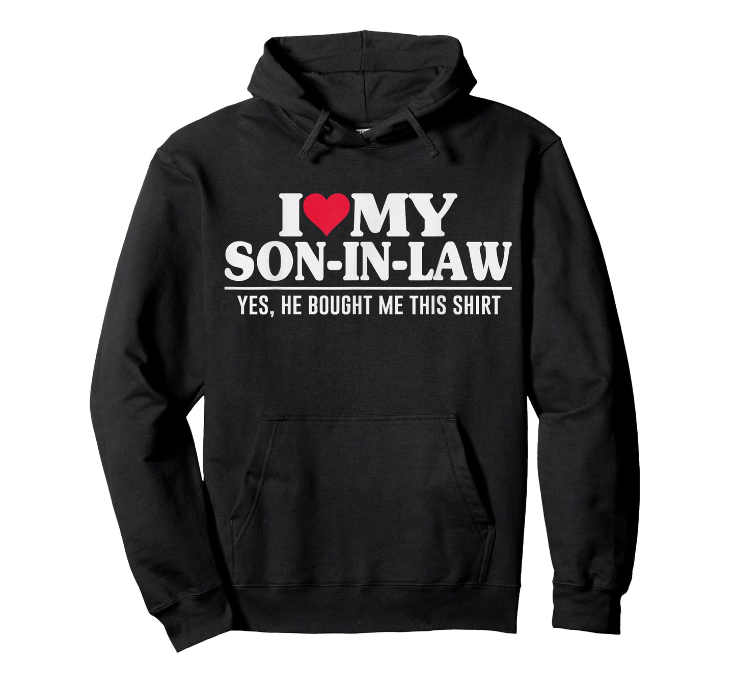 I Love My Son in Law Family Favorite Child Pun Mother in Law T-Shirt