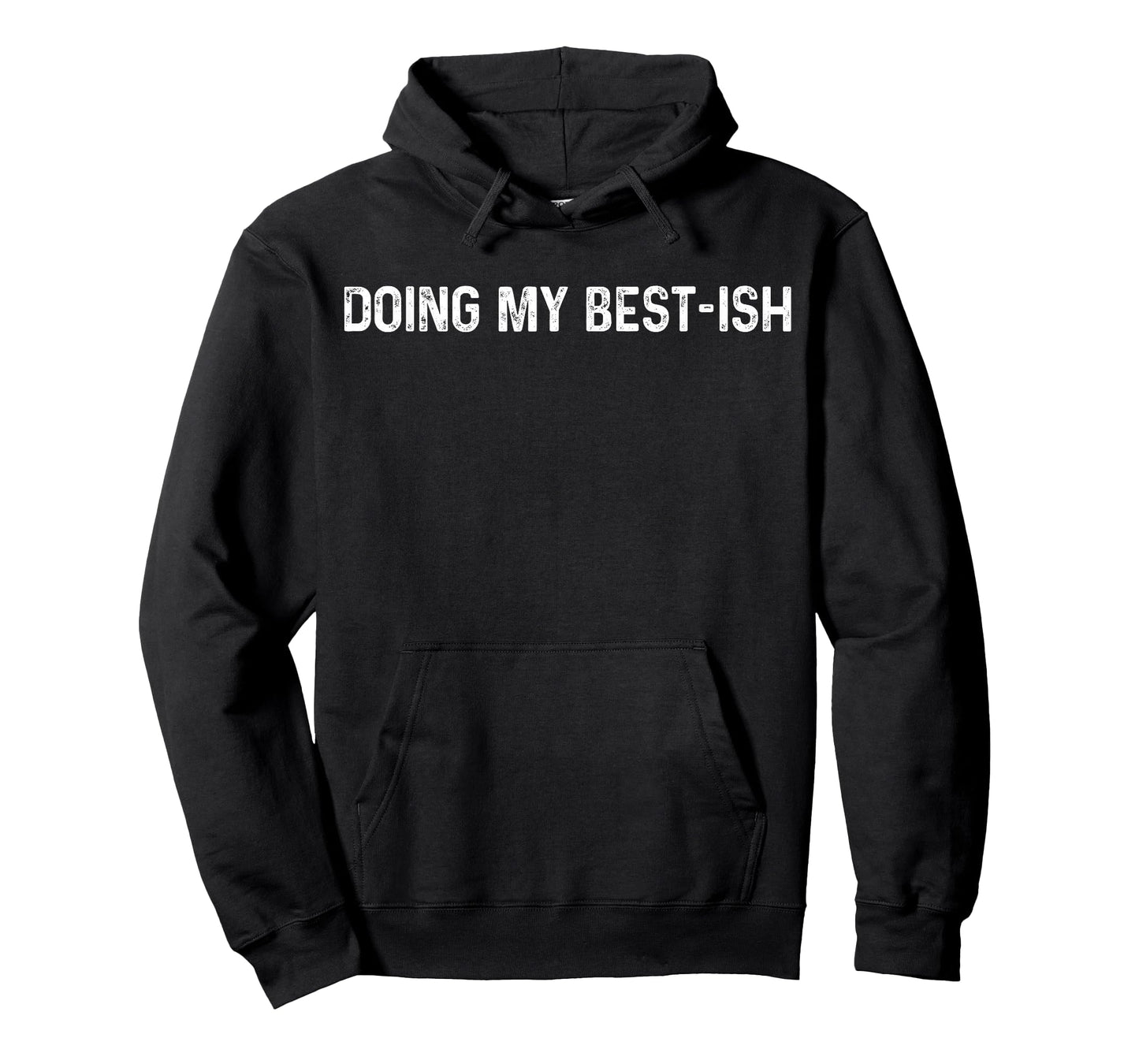 Sarcastic Doing My Best Ish Daily Life Joke Vintage T-Shirt