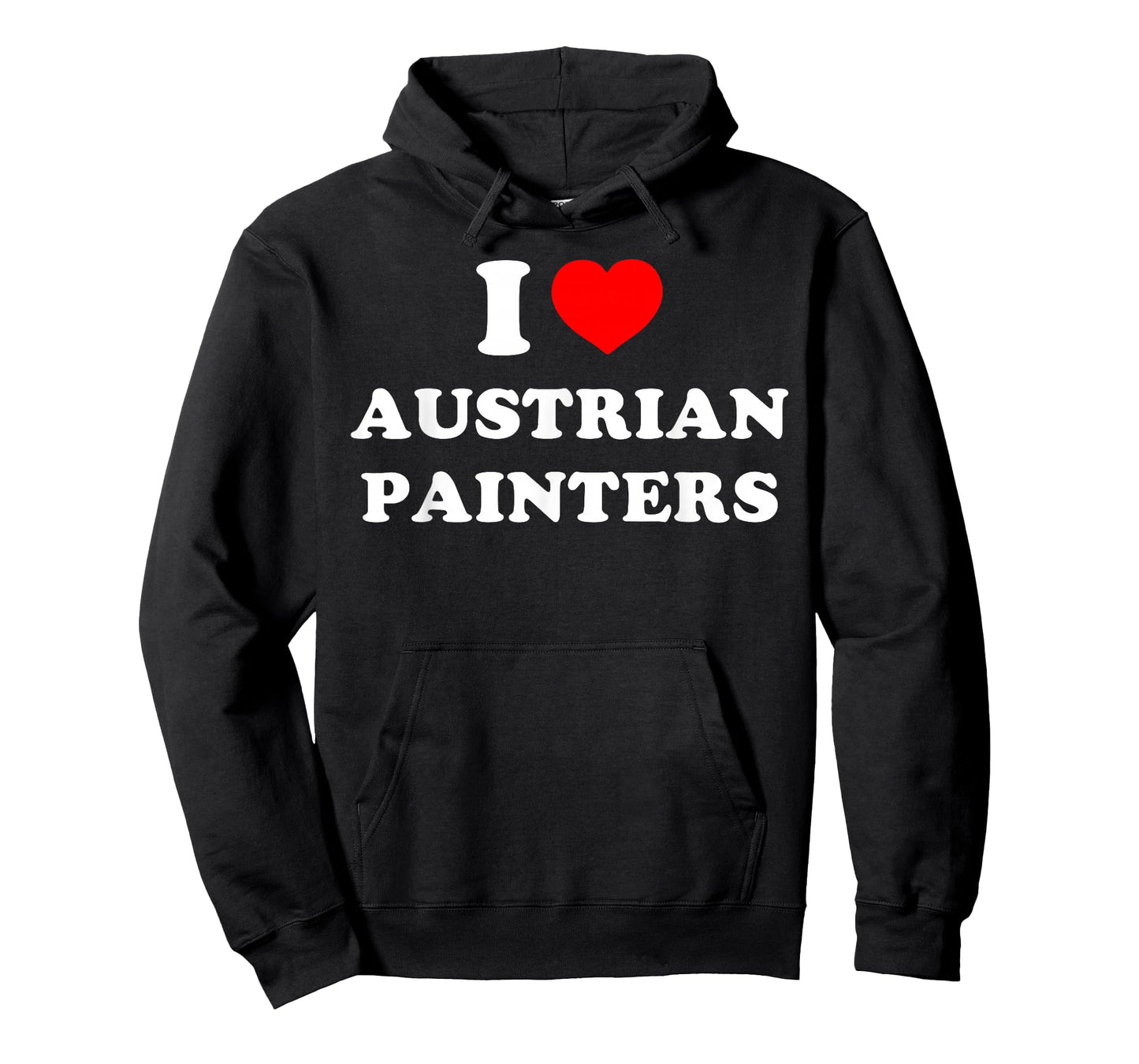 I Love Austrian Painters Funny Quote T-Shirt