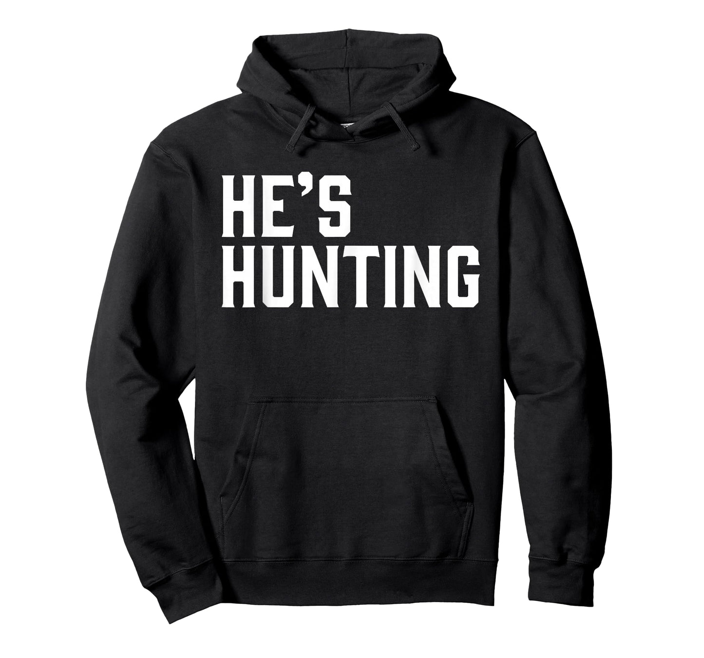 He's Hunting for Season Deer Hunter Wife T-Shirt