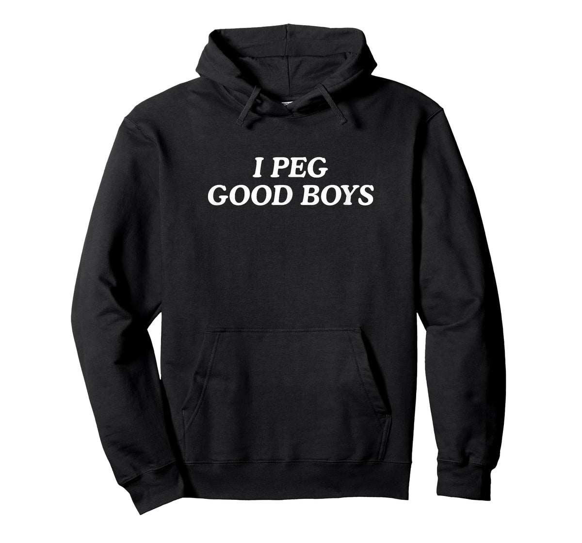 I Peg Good Boys Funny Unhinged NSFW Adult Joke Cringe Witty T-Shirt