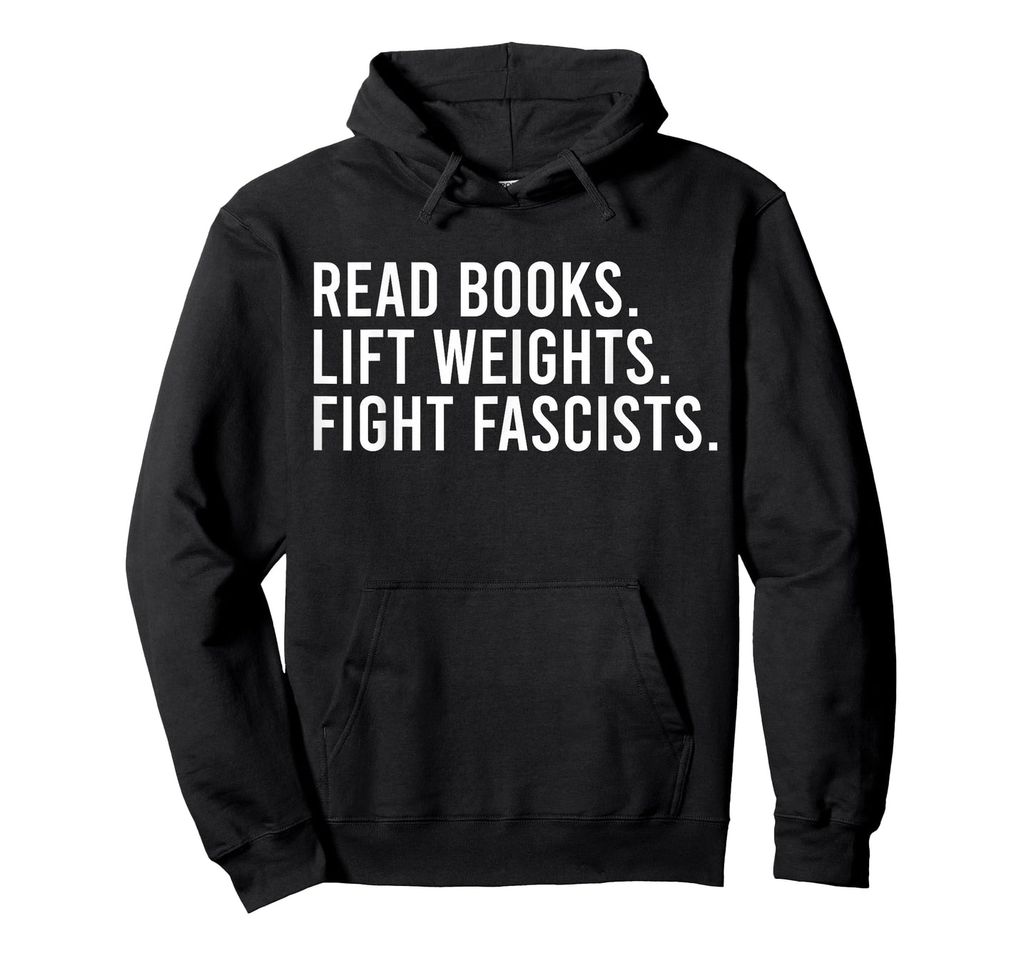 Read Books Lift Weights Fight Fascists Reading Activism T-Shirt