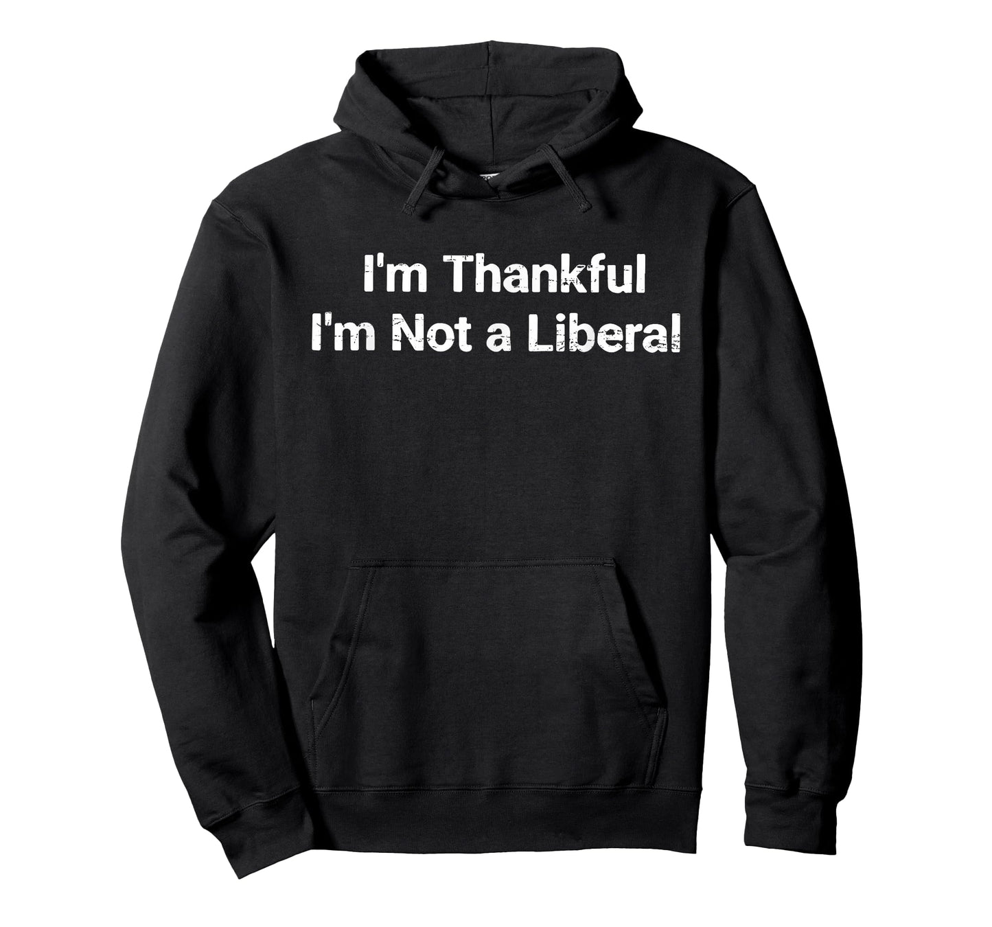 I’m Thankful I’m Not A Liberal Funny Thanksgiving T-Shirt