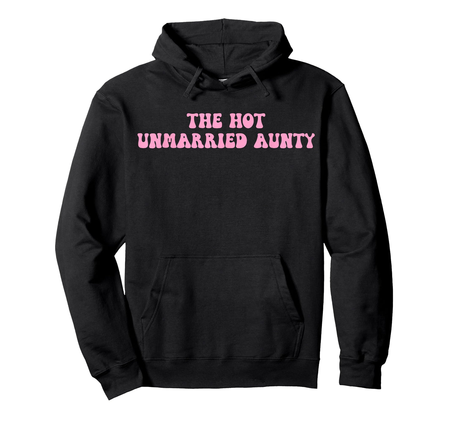 The Hot Unmarried Aunty Funny Design T-Shirt