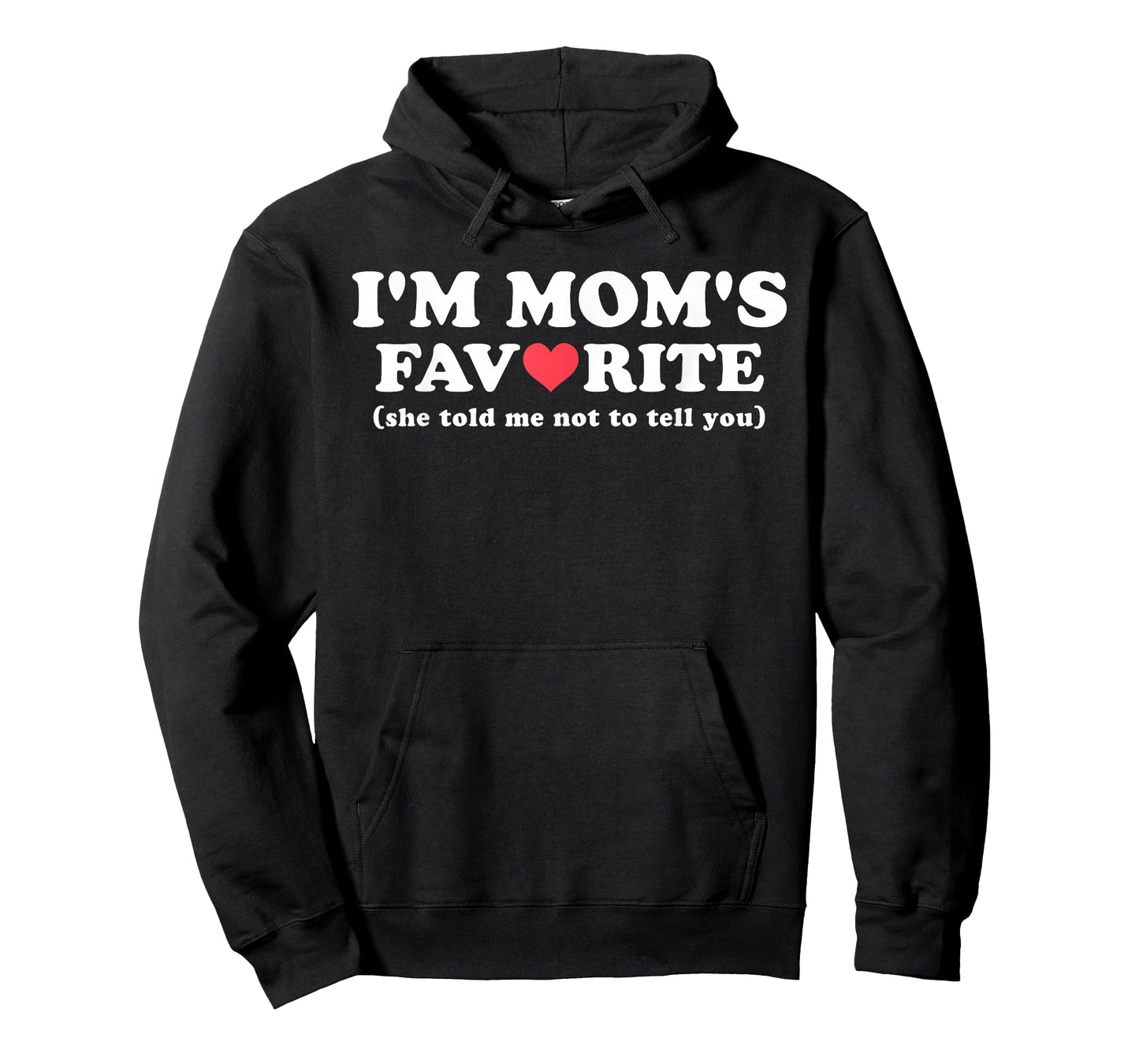 Funny Moms Favorite Son Daughter I'm Mom's Favorite T-Shirt