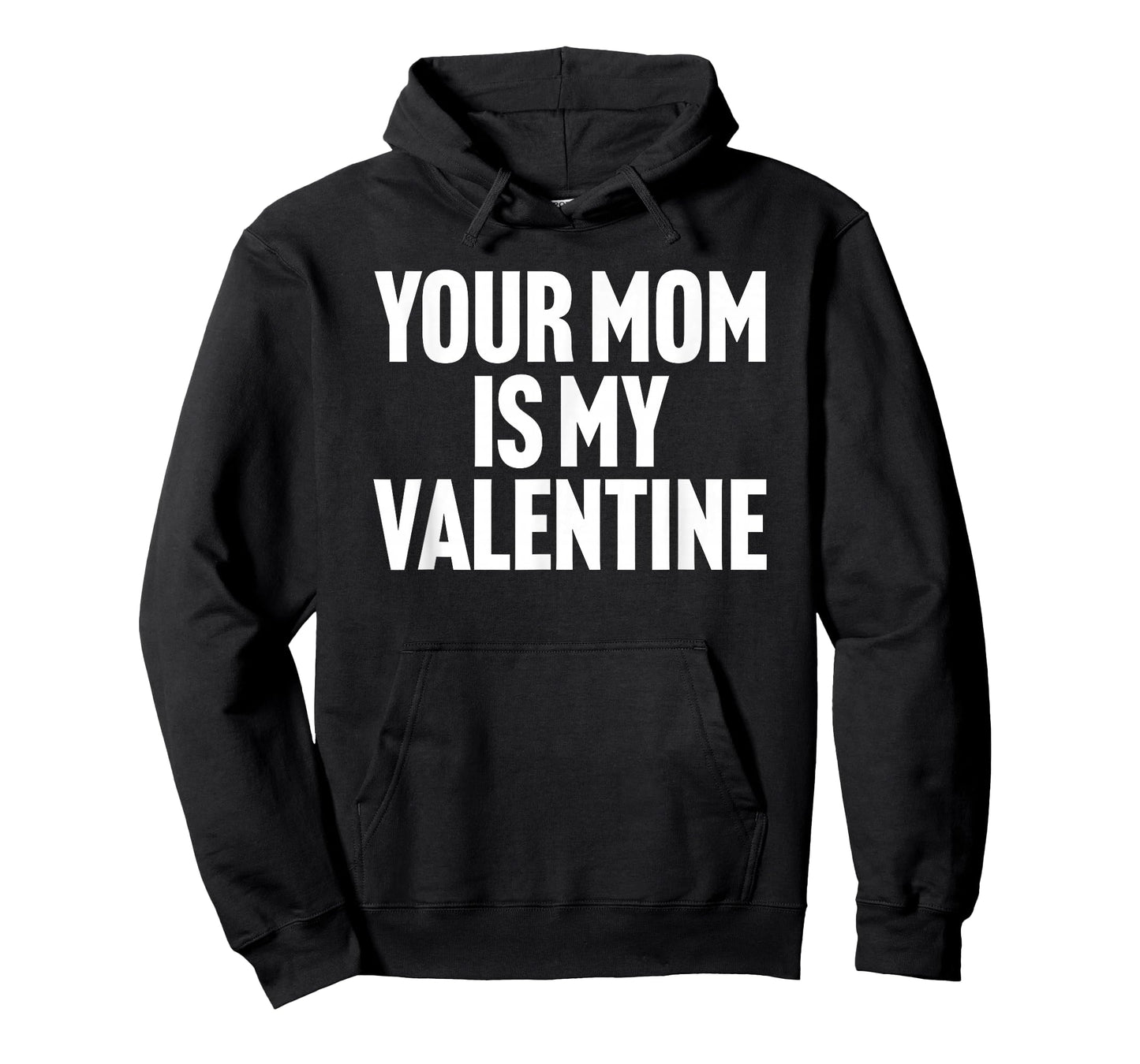 Your Mom is My Valentine T-Shirt