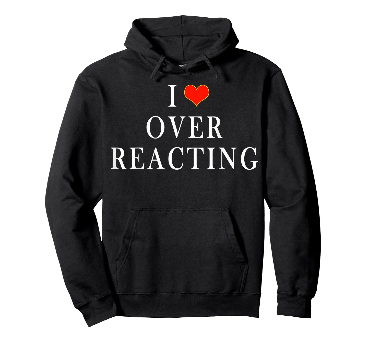 I Love Overreacting T-Shirt