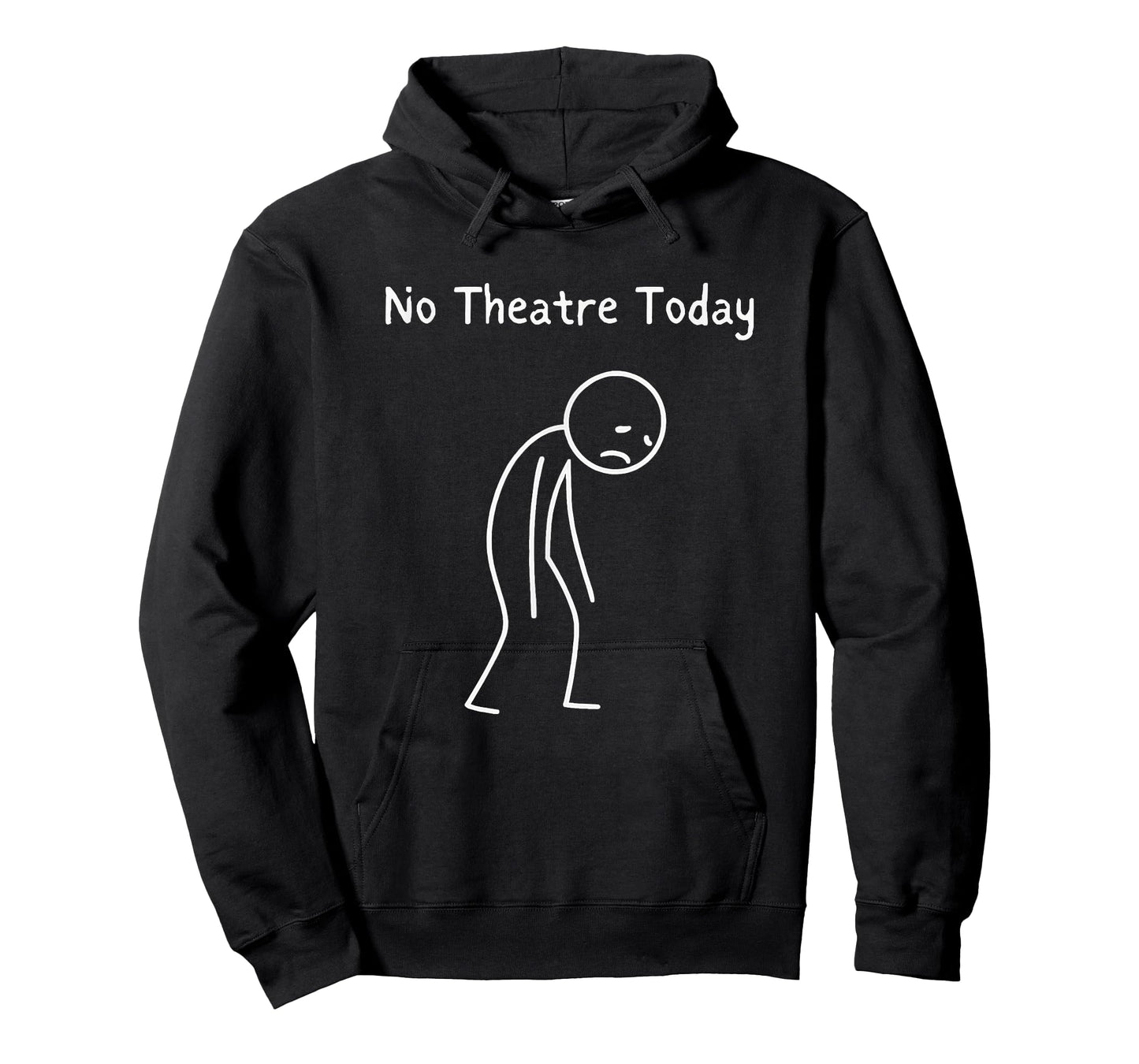 No Theatre Today - Theatre Lover Theater Nerd Drama Fan T-Shirt