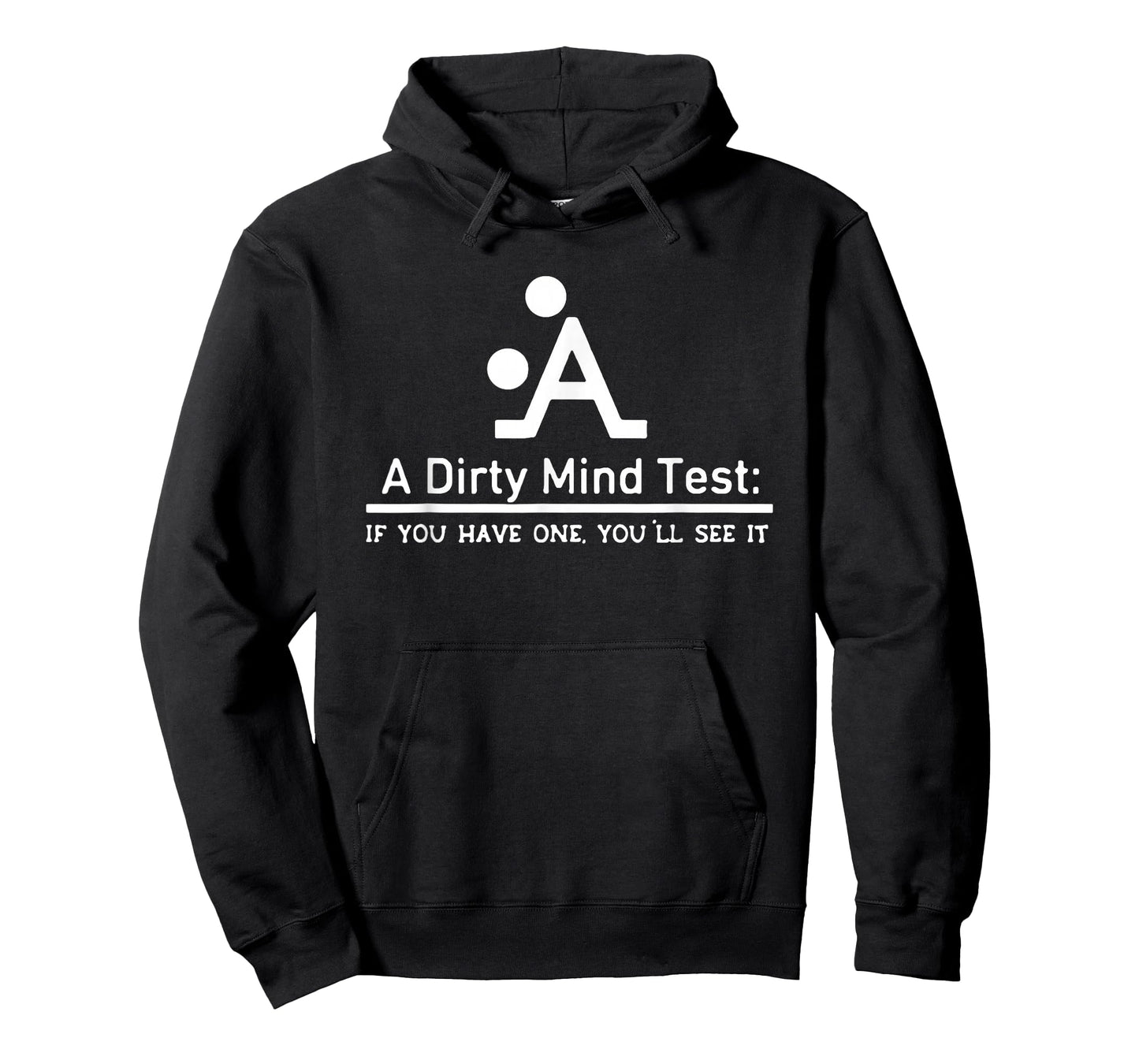 A Dirty Mind Test If You Have One You'll See It T-Shirt