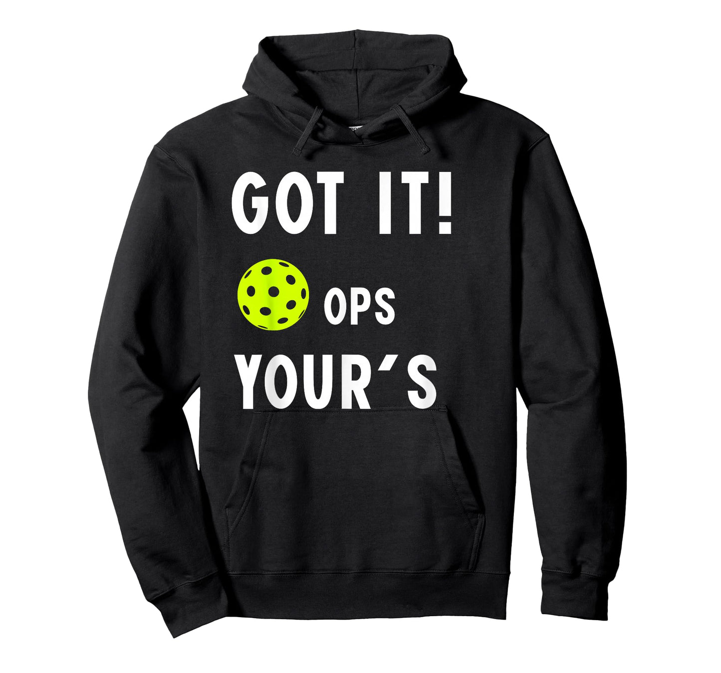 Cool Pickleball Funny got it ops Your for mom dad Men Women T-Shirt