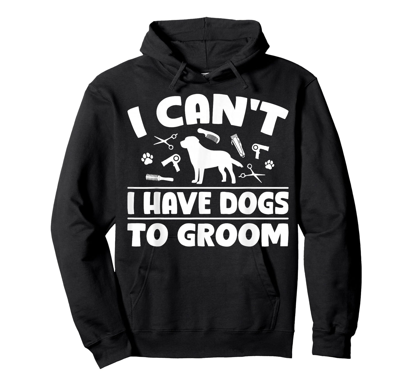 I Cant I Have Dogs to Groom Dog Groomer T-Shirt