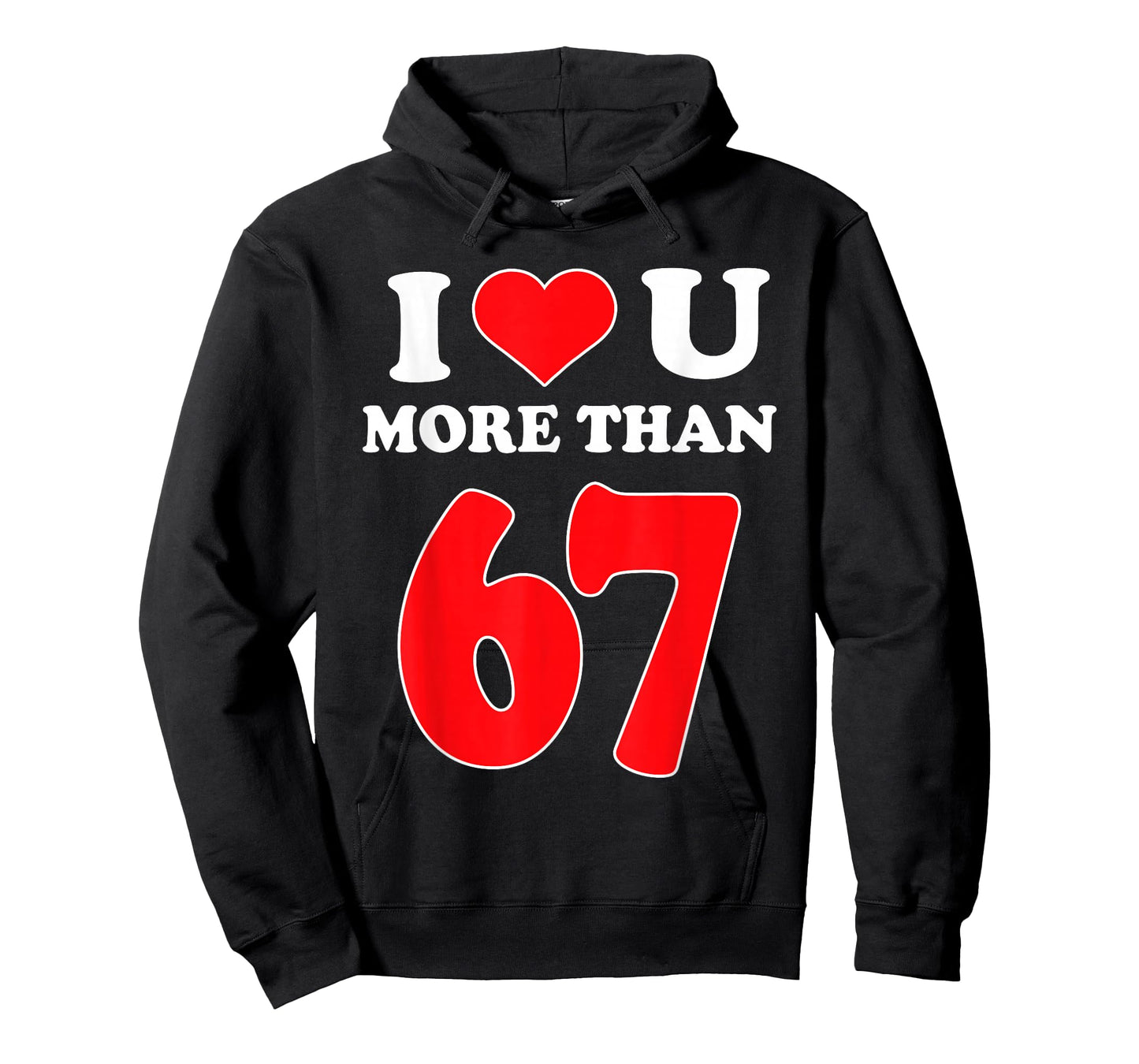 I Heart You More Than 67 Valentines 6 7 Meme Six Seven T-Shirt