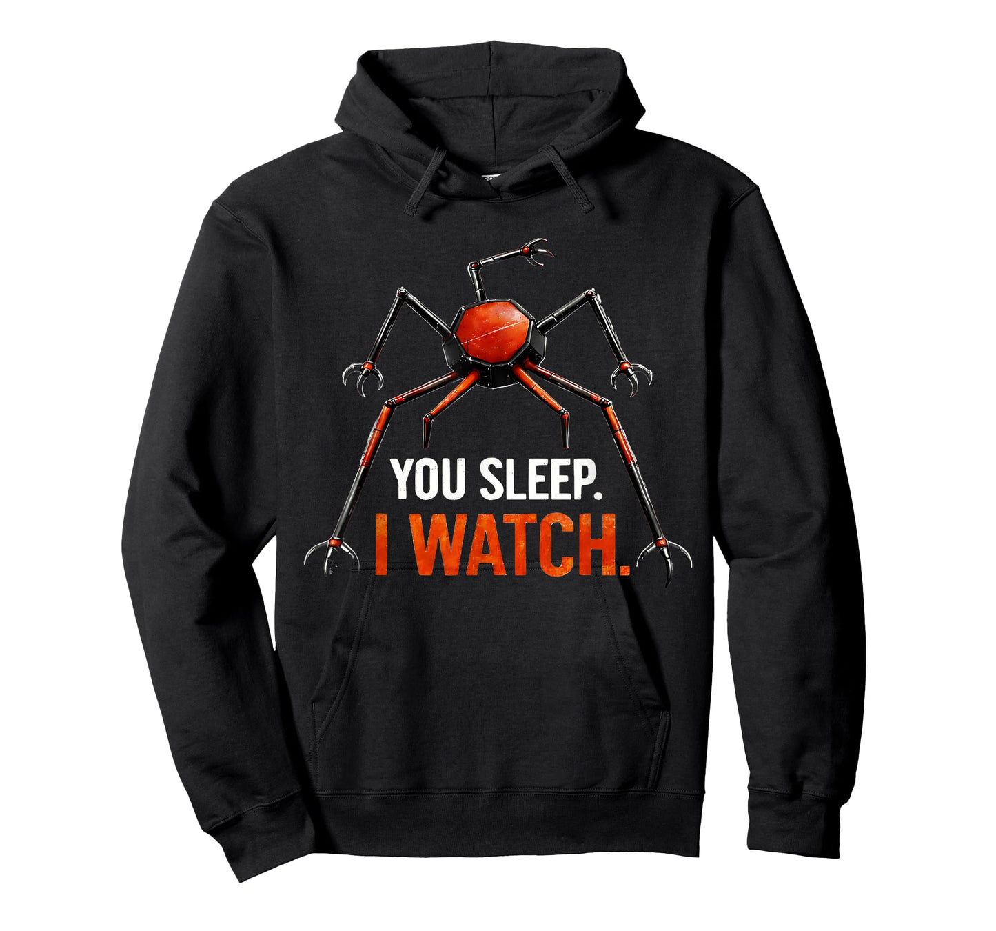 You Sleep I Watch Funny Robot Spider T-Shirt