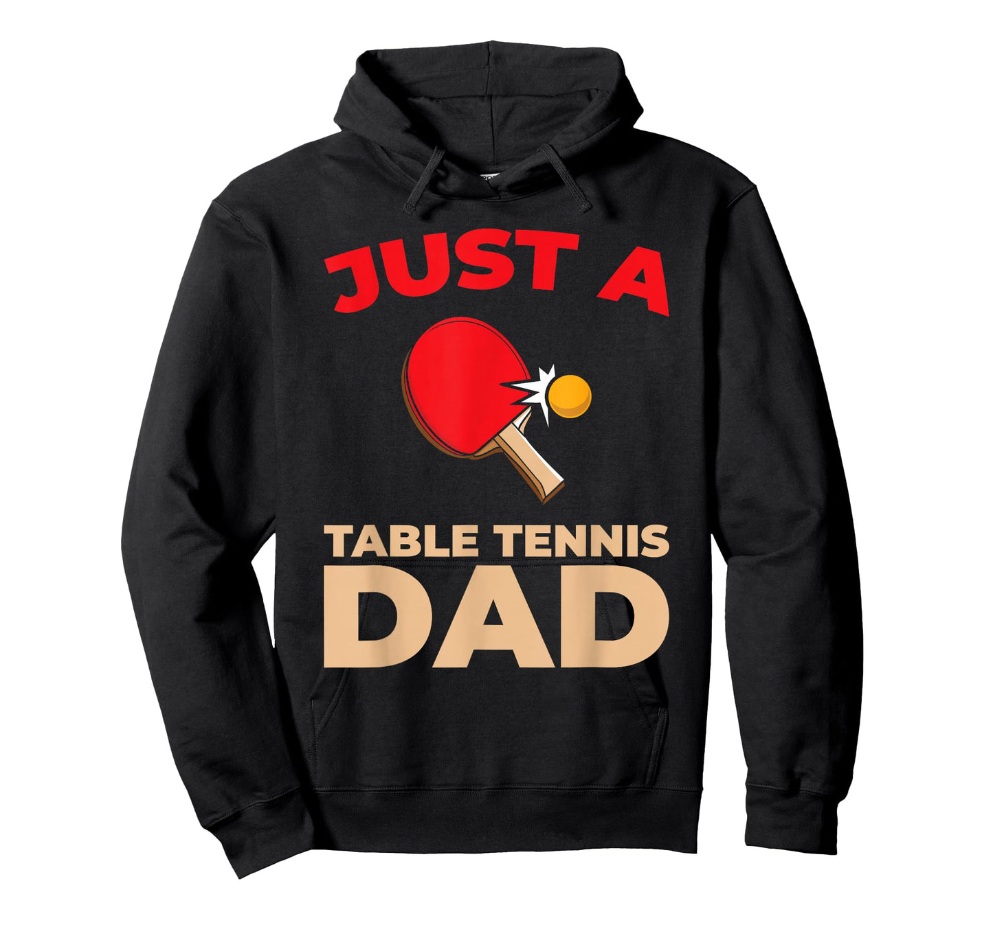 Table Tennis Ping Pong Indoor Sport Just A Table Tennis Dad T-Shirt