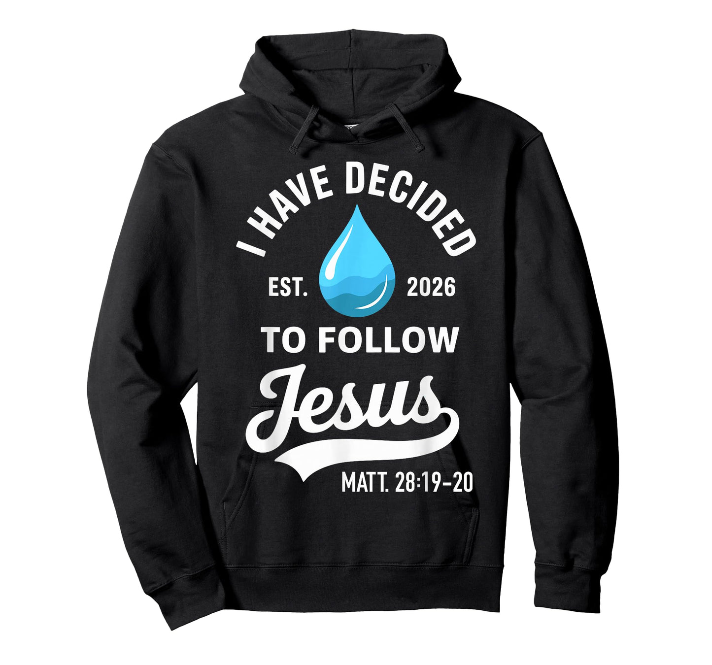 I Have Decided to Follow Jesus 2026 Baptism T-Shirt