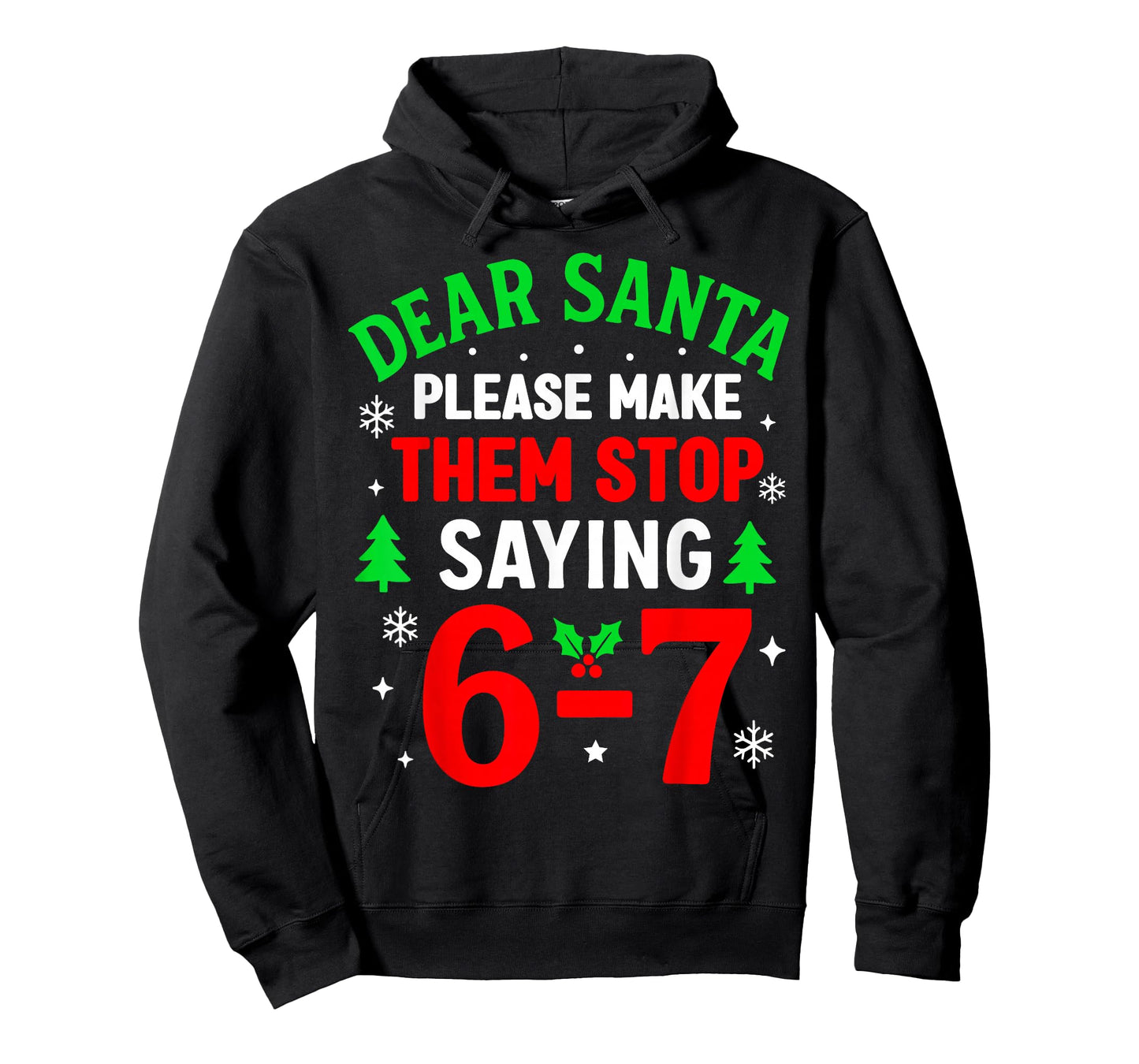 Dear Santa 67 Funny Christmas Six Seven 6-7 Men Women T-Shirt