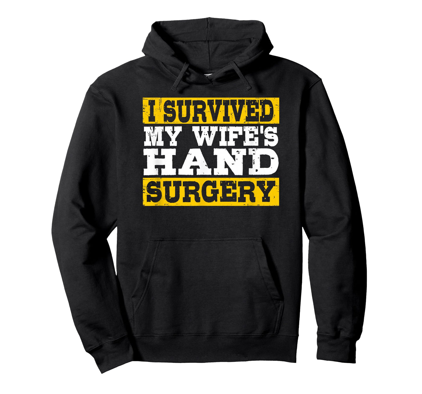 I Survived My Wife's Hand Surgery Funny Recovery T-Shirt
