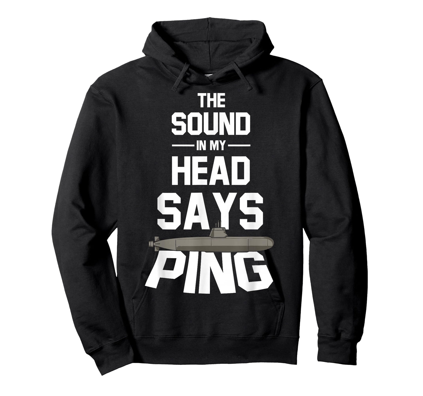 The Sound in My Head Says Ping Submarine Veteran Submariner T-Shirt