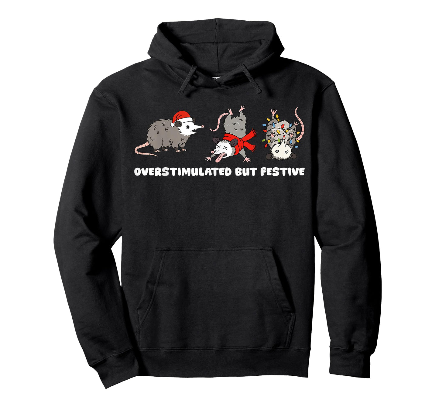 Overstimulated But Festive Possum Funny Christmas T-Shirt