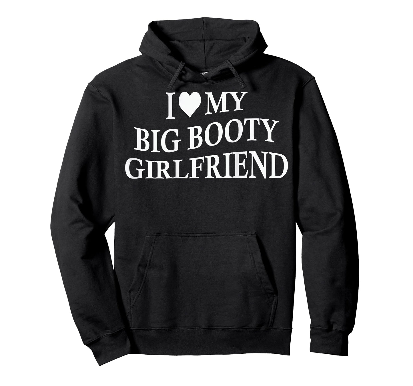 I Love My Big Booty Girlfriend Funny Boyfriend On Back T-Shirt