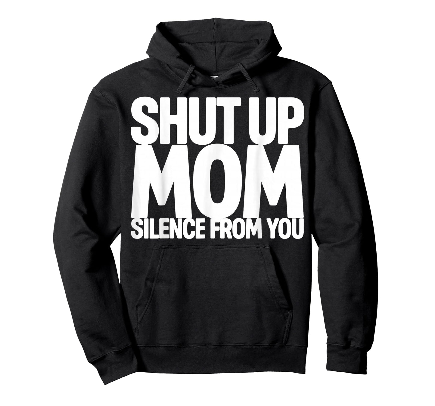 Shut Up Mom Silence from You Trending Meme T-Shirt