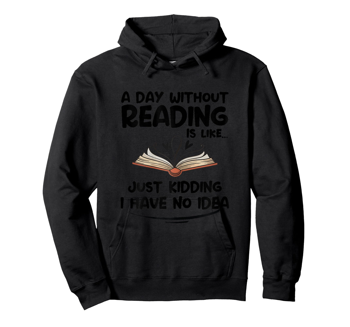 A Day Without Reading is Like I Have No Idea Women Books T-Shirt