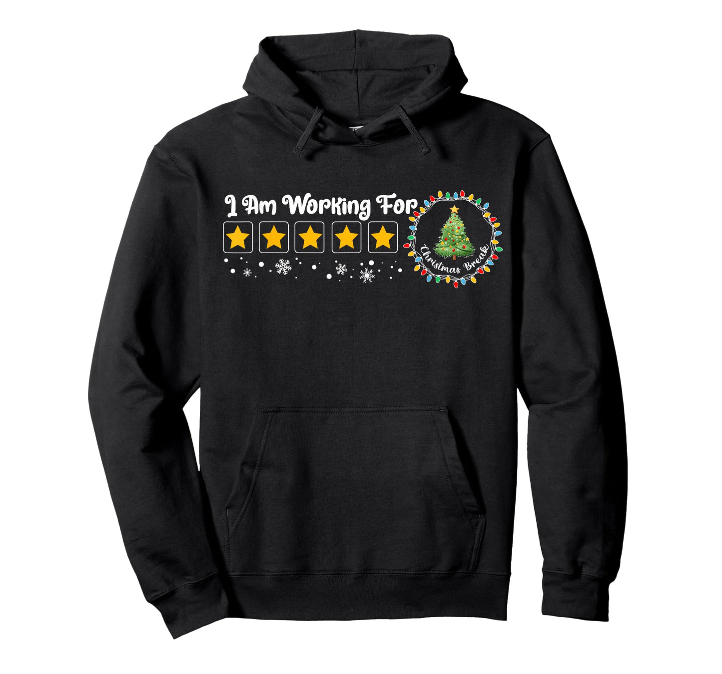 I Am Working for Christmas Break Funny Teacher Holiday T-Shirt