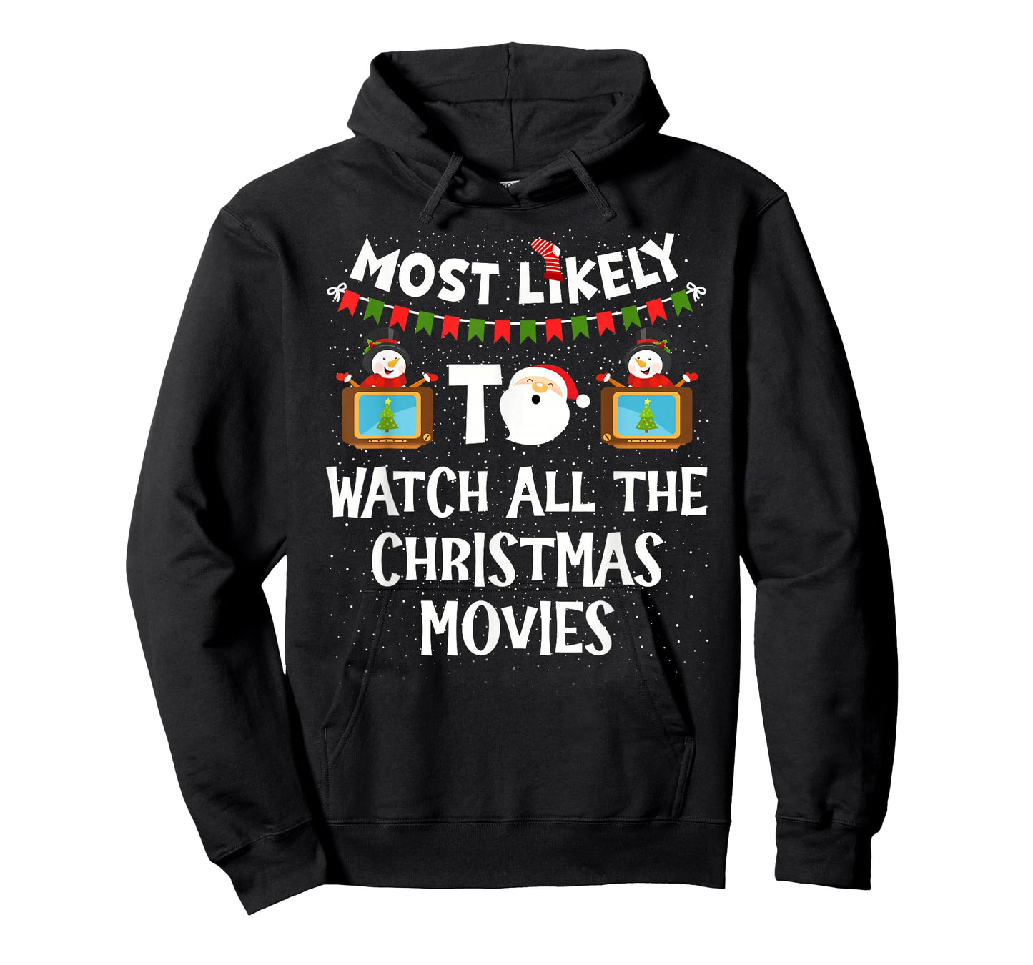 Most Likely to Watch All The Christmas Movies Xmas Family T-Shirt