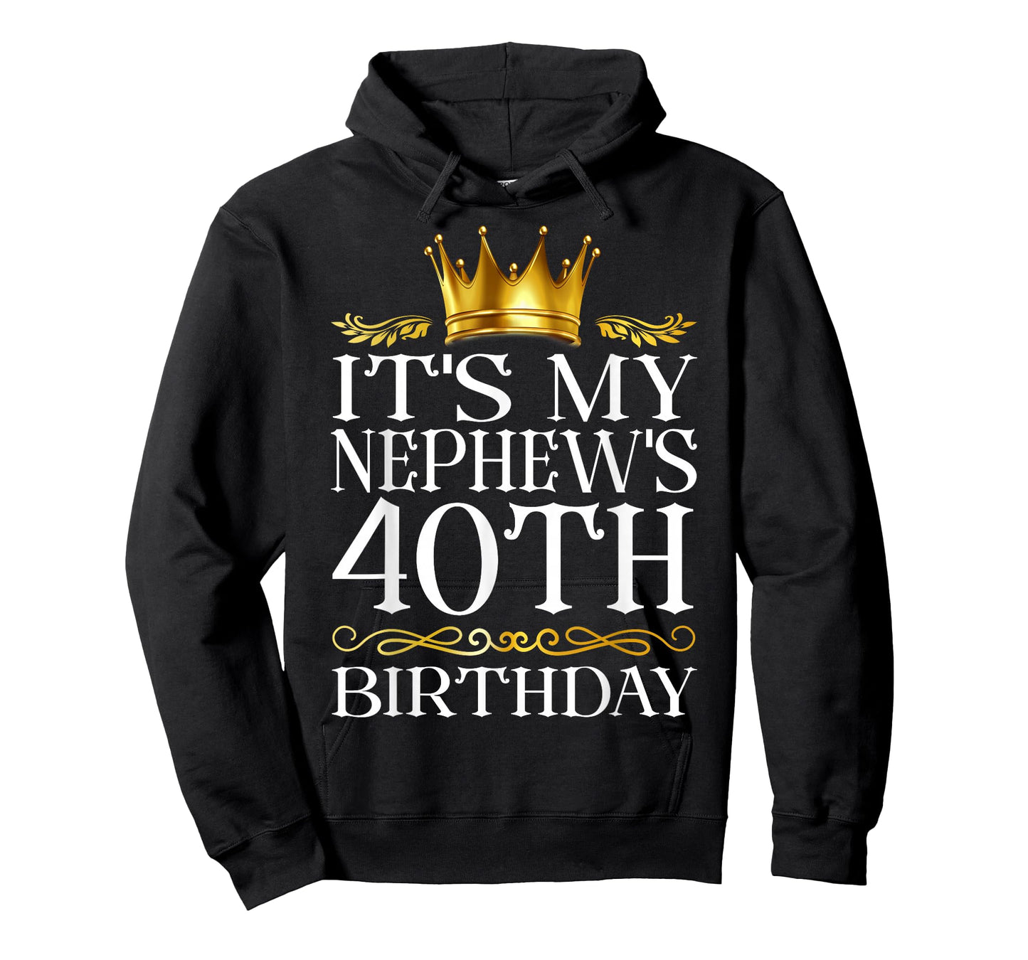 It's My Nephew's 40th Birthday Happy Birthday 40 Years Old T-Shirt