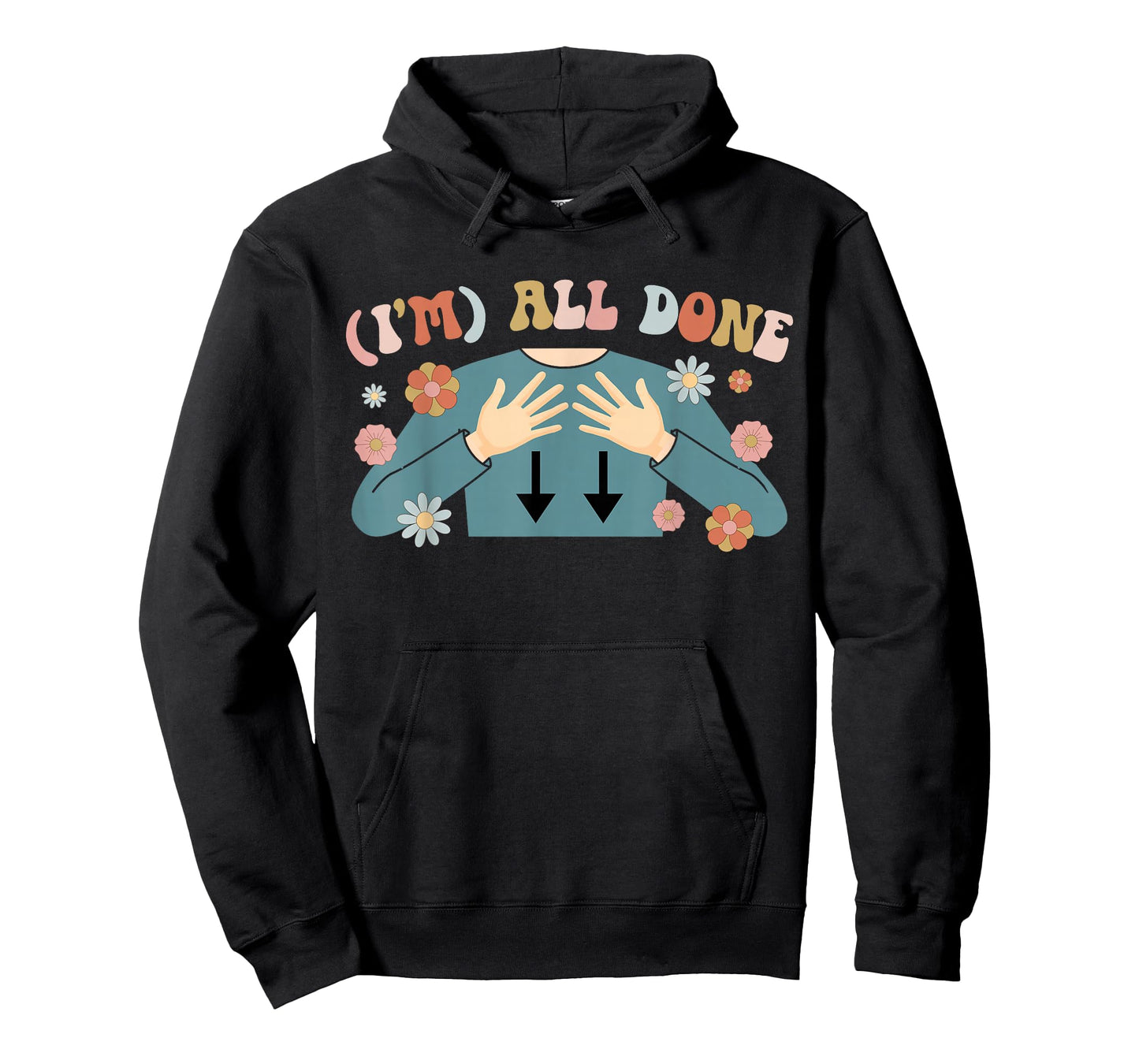 I'm All Done SPED Teacher Special Education Teacher T-Shirt