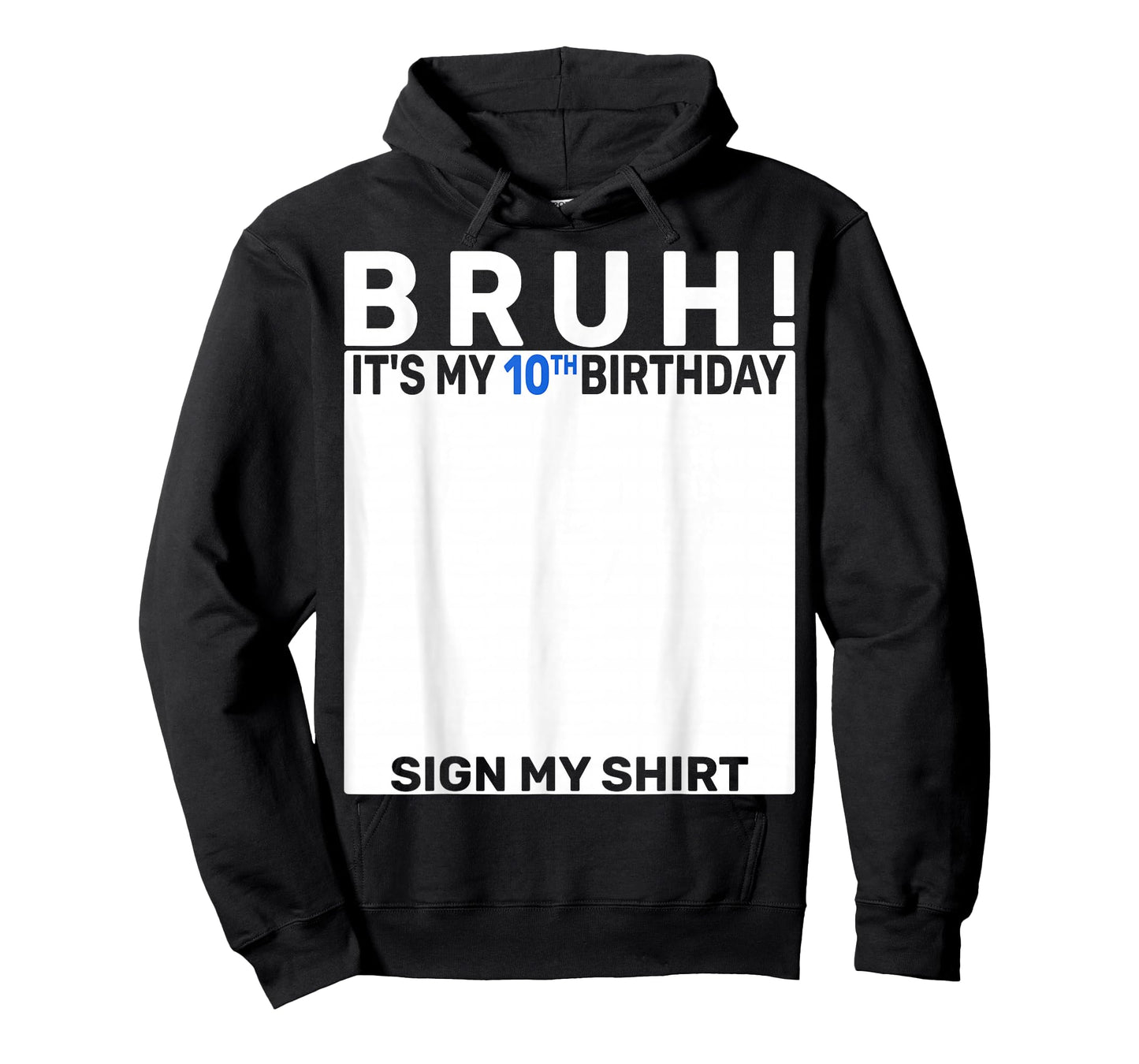Bruh It's My 10th Birthday Sign My Shirt 10 Years Old Boy T-Shirt