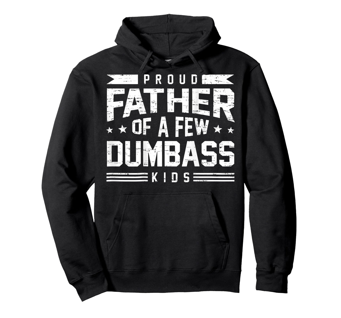 Retro Funny Proud Father of A Few Dumbass Kids (ON Back) T-Shirt