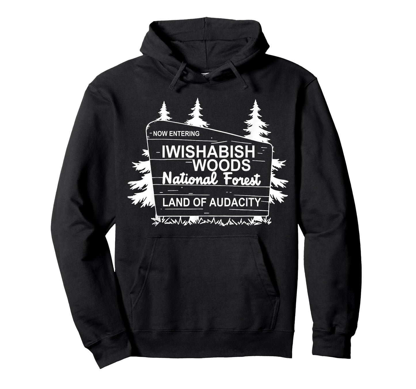 Now Entering IWishABish Woods National Forest T-Shirt