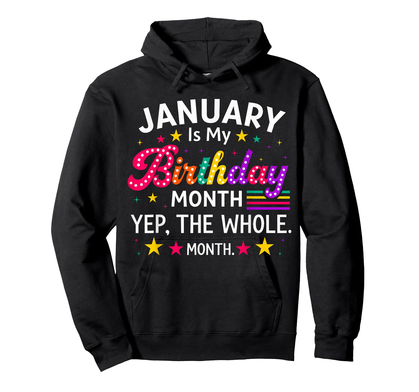 January is My Birthday Yes The Whole Month Birthday Women T-Shirt